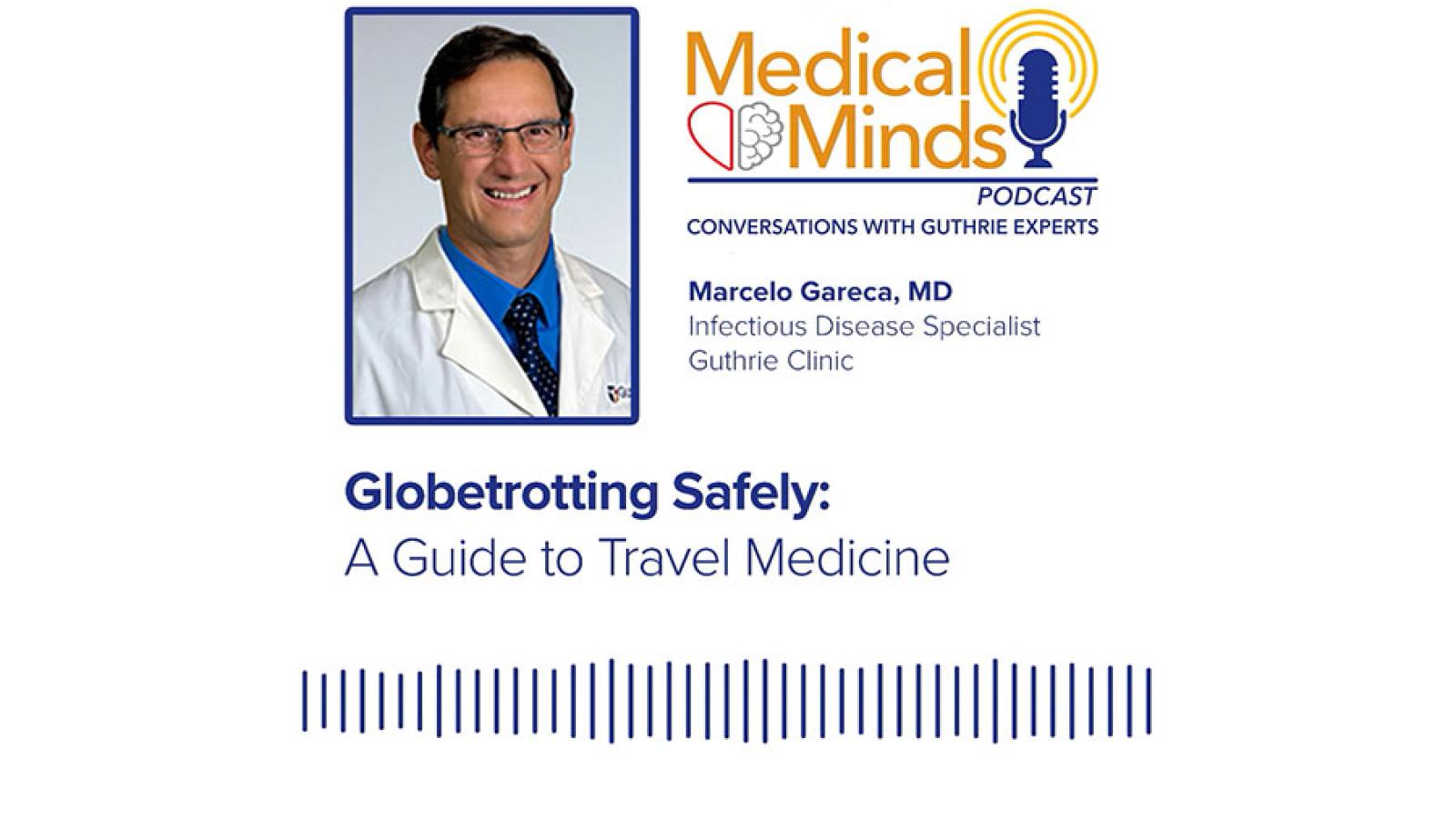 Globetrotting Safely: A Guide to Travel Medicine